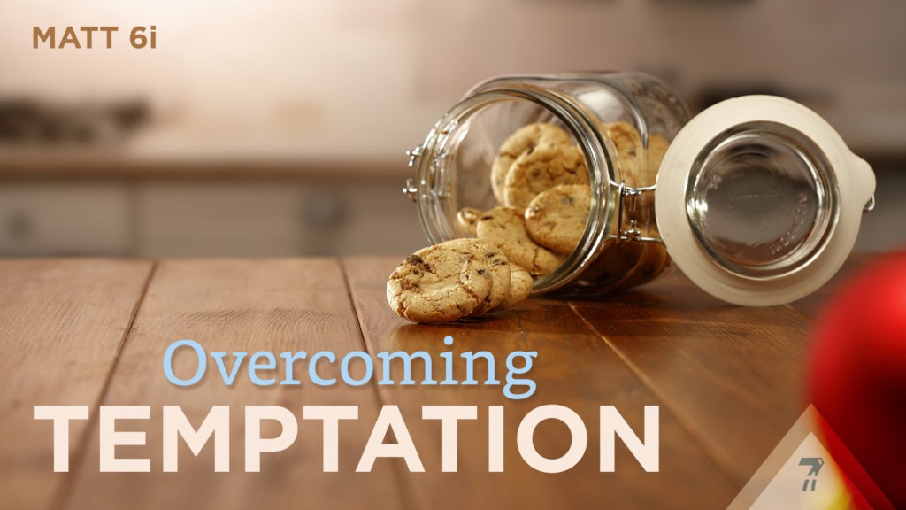 Matthew 06i – Overcoming Temptation