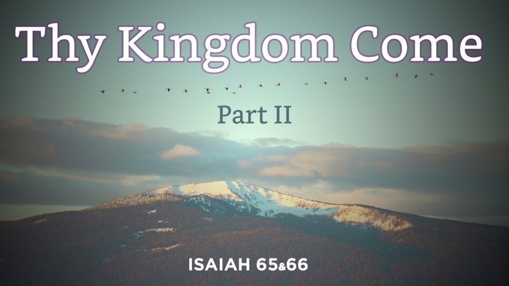 Thy Kingdom Come Part II