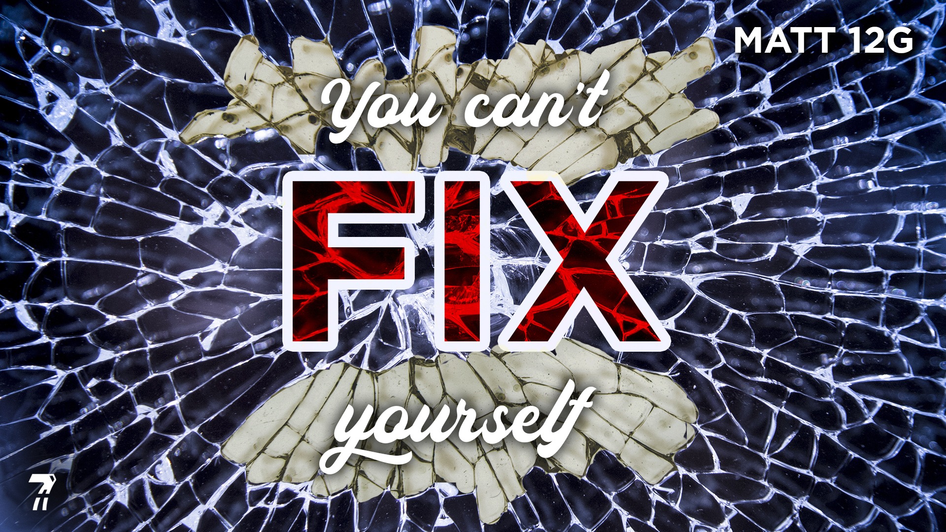 Matthew 12g – You Can’t Fix Yourself