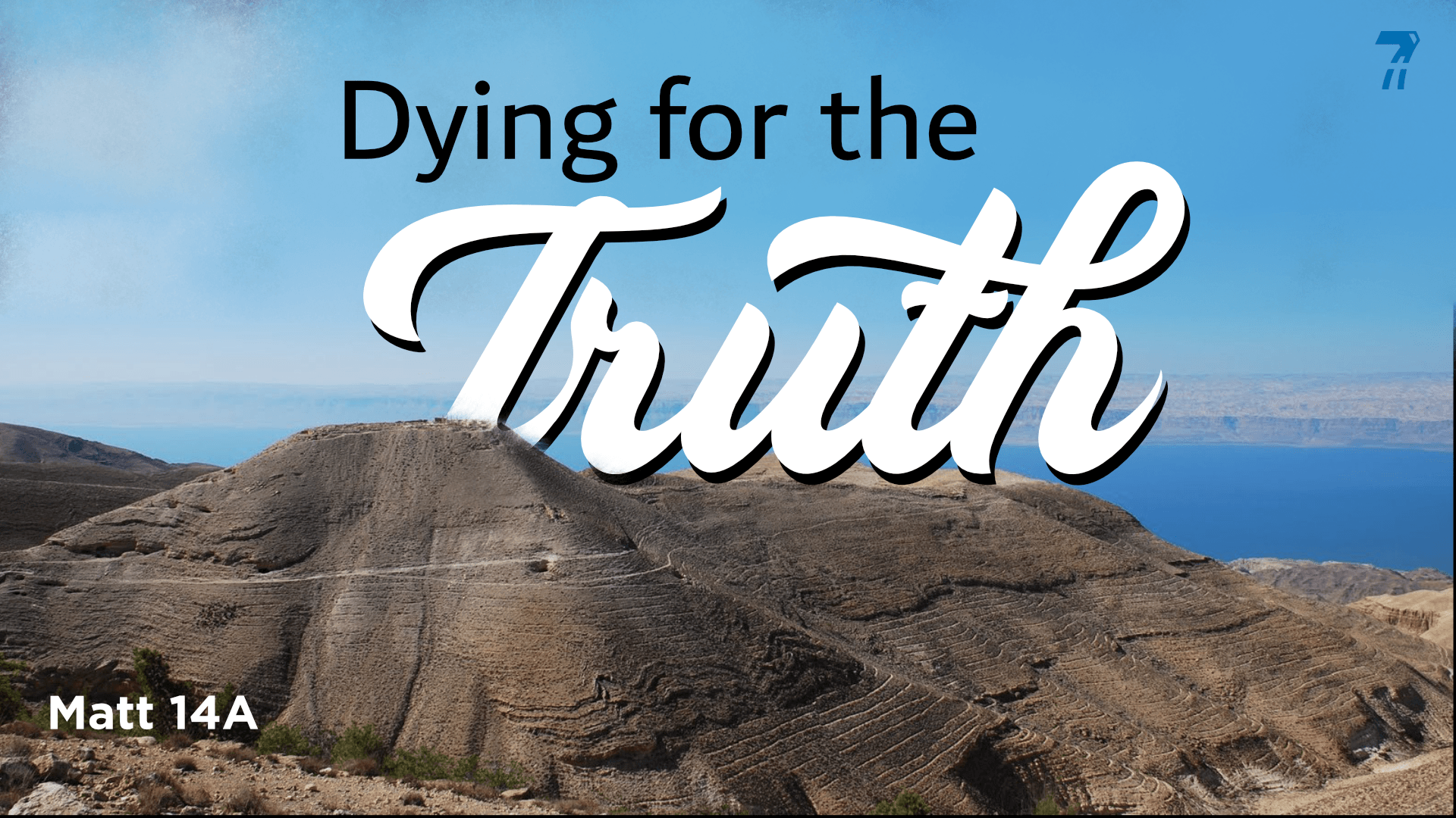 Matthew 14a – Dying for the Truth
