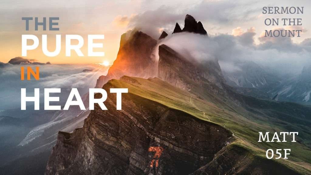 Matthew 05f – The Pure In Heart
