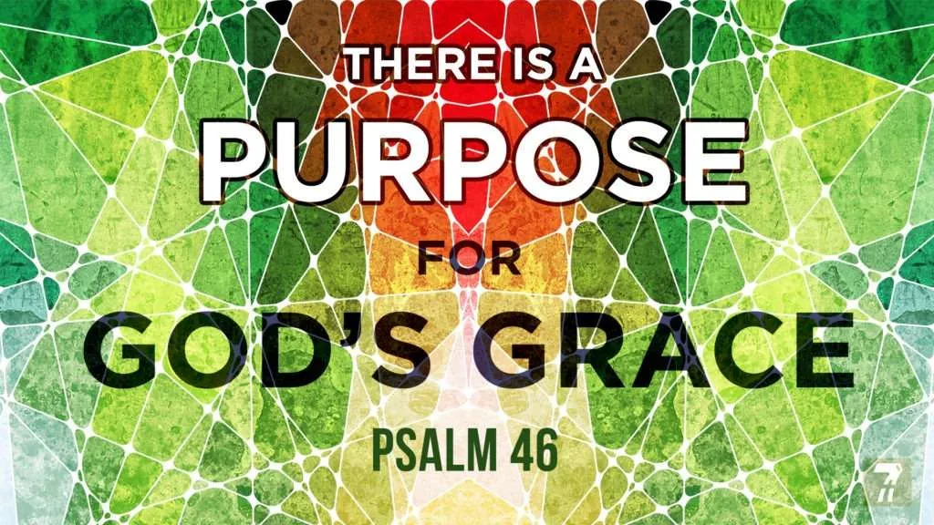 There is a Purpose for Grace