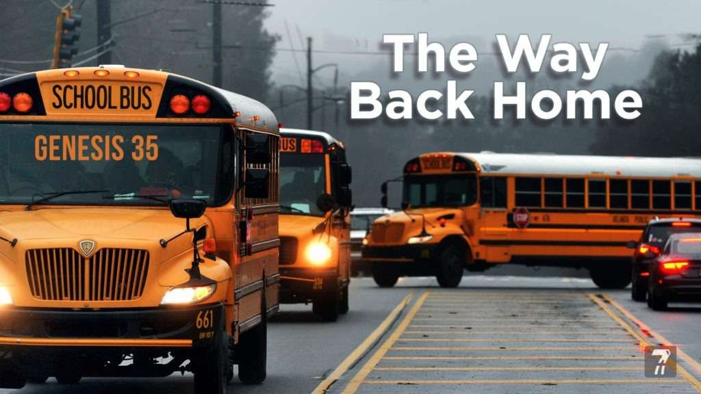 Genesis 35 – The Way Back Home