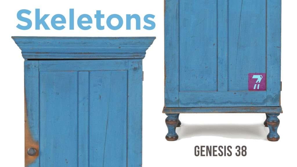 Genesis 38 – Skeletons