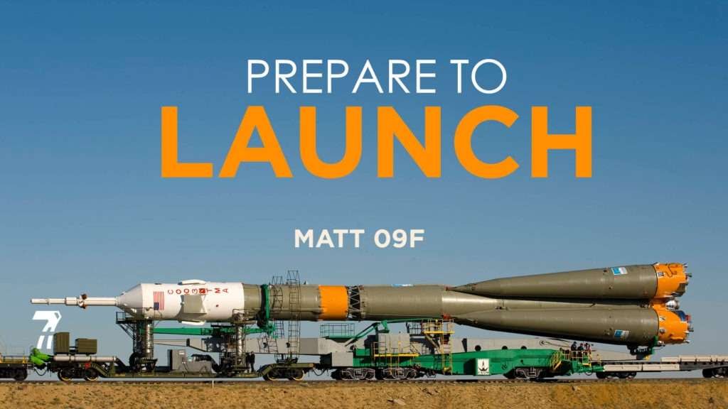 Matthew 09f – Prepare To Launch