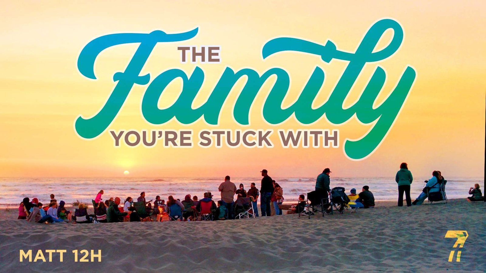 Matthew 12h – The Family You’re Stuck With
